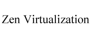 ZEN VIRTUALIZATION