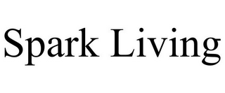 SPARK LIVING