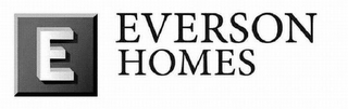 E EVERSON HOMES