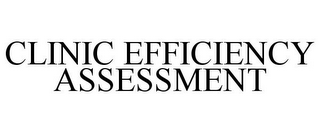 CLINIC EFFICIENCY ASSESSMENT