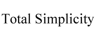 TOTAL SIMPLICITY