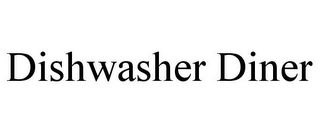 DISHWASHER DINER