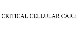 CRITICAL CELLULAR CARE