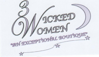 3 WICKED WOMEN "AN EXCEPTIONAL BOUTIQUE"