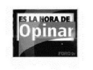 ES LA HORA DE OPINAR FORO TV