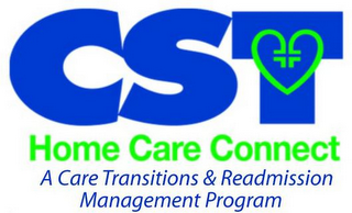 CST HOME CARE CONNECT A CARE TRANSITIONS & READMISSION MANAGEMENT PROGRAM