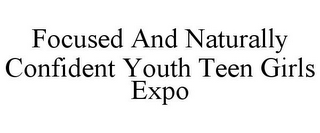 FOCUSED AND NATURALLY CONFIDENT YOUTH TEEN GIRLS EXPO