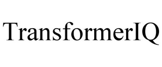 TRANSFORMERIQ