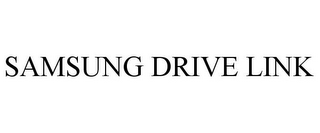 SAMSUNG DRIVE LINK