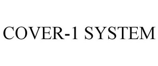 COVER-1 SYSTEM