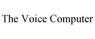 THE VOICE COMPUTER