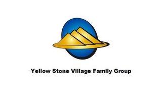 YELLOW STONE VILLAGE FAMILY GROUP