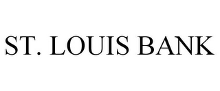 ST. LOUIS BANK