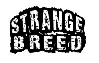 STRANGE BREED