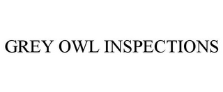 GREY OWL INSPECTIONS