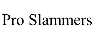 PRO SLAMMERS