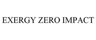 EXERGY ZERO IMPACT