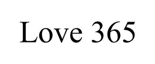 LOVE 365