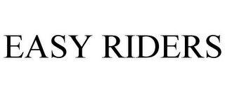EASY RIDERS