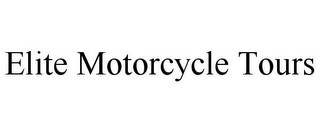 ELITE MOTORCYCLE TOURS