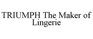 TRIUMPH THE MAKER OF LINGERIE