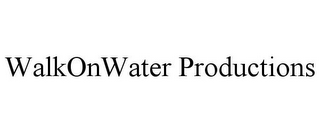 WALKONWATER PRODUCTIONS