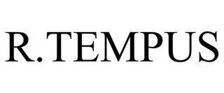 R.TEMPUS