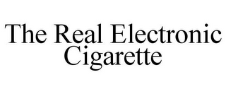 THE REAL ELECTRONIC CIGARETTE