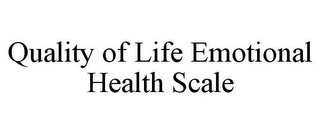 QUALITY OF LIFE EMOTIONAL HEALTH SCALE