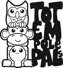 TOTEMPOLE PALS