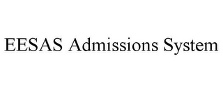 EESAS ADMISSIONS SYSTEM