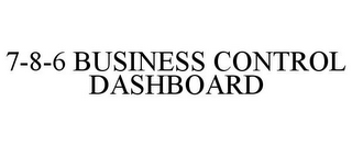 7-8-6 BUSINESS CONTROL DASHBOARD