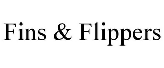 FINS & FLIPPERS