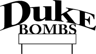 DUKE BOMBS