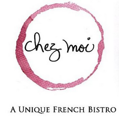 CHEZ MOI A UNIQUE FRENCH BISTRO