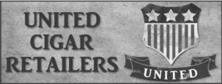 UNITED CIGAR RETAILERS UNITED