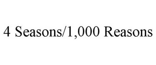 4 SEASONS/1,000 REASONS