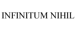 INFINITUM NIHIL