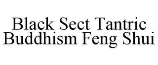 BLACK SECT TANTRIC BUDDHISM FENG SHUI