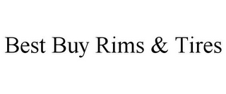 BEST BUY RIMS & TIRES