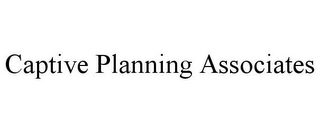 CAPTIVE PLANNING ASSOCIATES