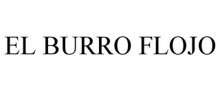 EL BURRO FLOJO