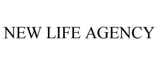 NEW LIFE AGENCY