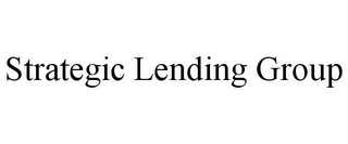 STRATEGIC LENDING GROUP