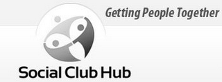 SOCIAL CLUB HUB GETTING PEOPLE TOGETHER