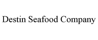 DESTIN SEAFOOD COMPANY