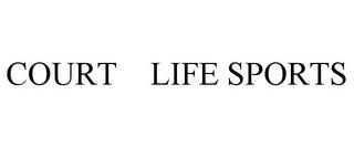 COURT LIFE SPORTS