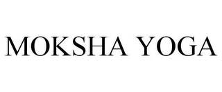 MOKSHA YOGA