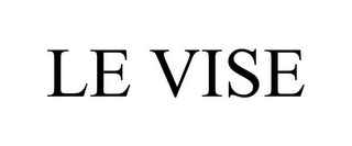 LE VISE