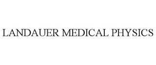 LANDAUER MEDICAL PHYSICS